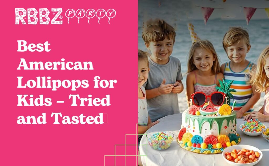 Best American Lollipops for Kids – Tried and Tasted