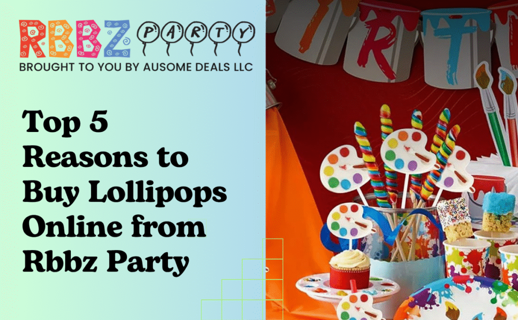 Top 5 Reasons to Buy Lollipops Online from Rbbz Party