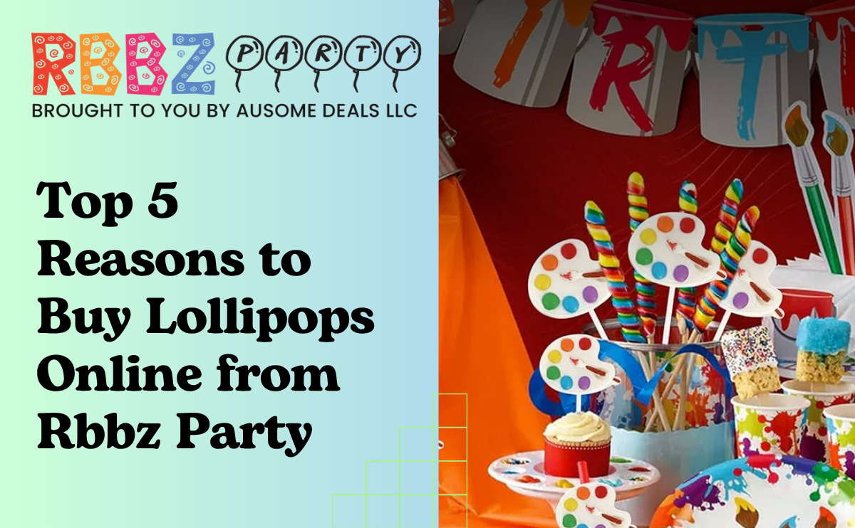 Top 5 Reasons to Buy Lollipops Online from Rbbz Party